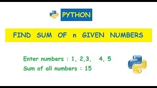 Python : Sum of n given numbers