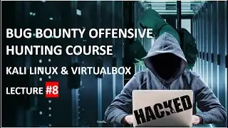 #8 | Kali Linux & Virtual Box Installation | Bug Bounty Offensive Hunting