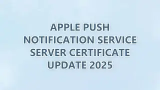 Apple Push Notification service server certificate update 2025 (4 SOLUTIONS!!)