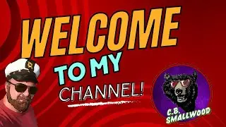 C.B. Smallwood - Welcome to my Channel