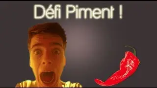 LeCoinDeRaph - Défi Piment !