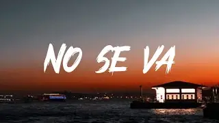 Grupo Frontera - No se va (Letra_Lyrics)