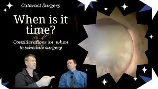 Cataract Surgery: When is it time and what to expect?