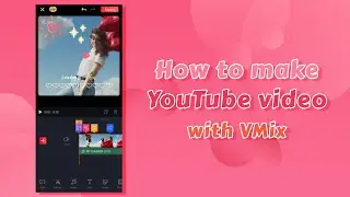 How to make youtube video with VMix💗💗⬆️