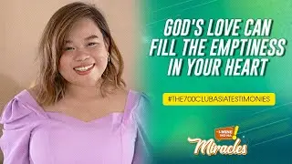 God's Love Can Fill the Emptiness in Your Heart | The 700 Club Asia Testimonies