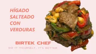 SAUTED LIVER WITH VEGETABLES - BIRTEK CHEF