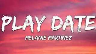 Melanie Martinez   Play Date Lyrics  i guess i'm just a playdate to you