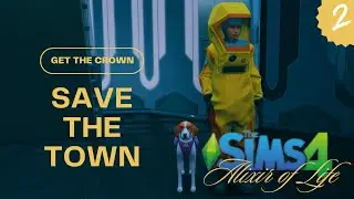 get the crown (vaccine), save the town (Strangerville)!! || The Sims 4: Alixir of Life #2