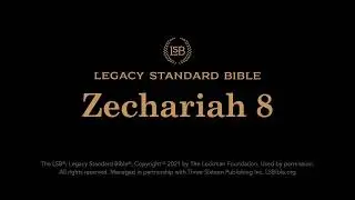 Zechariah 8 - Legacy Standard Bible (LSB) - Audio