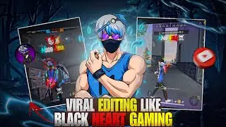 Viral📈Editing Like BLACK HEART'🖤FF br and cs editing tutorial 💯