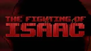 The Fighting of Isaac Intro (TBoI x Skullgirls intro)