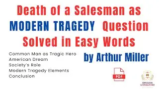 Death of a Salesman as MODERN TRAGEDY by Arthur Miller Question Solved in Easy Words