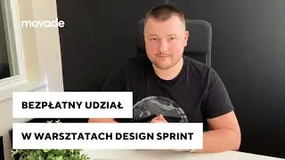 Bezpłatny udział w warsztatach Design Sprint | Movade
