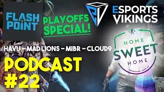 Esports Vikings podcast 22 - #HomeSweetHome and Flashpoint special! (CS:GO)