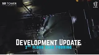 2nd Floor Slab Pouring | Development Update | 101 Tower Lahore | Feb 2025