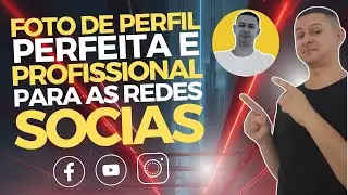 Foto de Perfil Perfeita e Profissional Para as Redes Sociais com o Canva