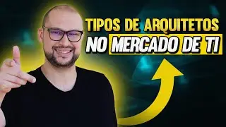Conheça os TIPOS de arquitetos na área TI | Você Arquiteto