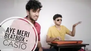 Aye Meri Beatbox + Casio