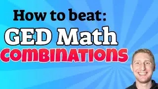How to Easily Beat Combinations for a Higher GED Math Score