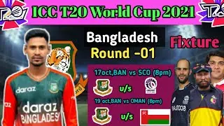 ICC Men's T20 World Cup 2021 Fixture Bangladesh Matches (Round01) 