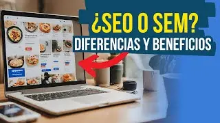 SEO y SEM - Conoce la mejor estrategia para tu negocio.