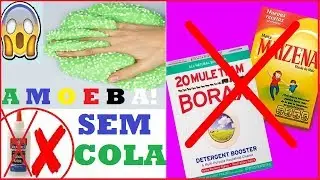AMOEBA CROCANTE SEM COLA ,SEM MAIZENA,SEM BORAX E SEM SOLUÇÃO PARA LENTES