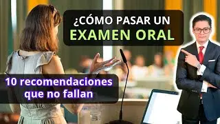 ¿CÓMO PASAR UN EXAMEN ORAL? | 10 RECOMENDACIONES INFALIBLES