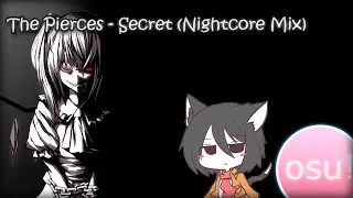 [Highlight] The Pierces - Secret (Nightcore Mix)