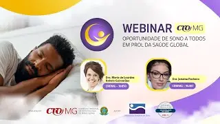 Webinar: Oportuidade de Sono a Todos em Prol da Saúde Global