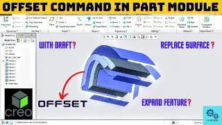 Offset Command in Part Module/ Offset Feature in Creo Part Module.