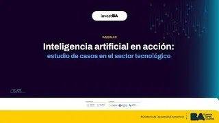 Webinar: Inteligencia artificial en acción: estudio de casos en el sector tecnológico