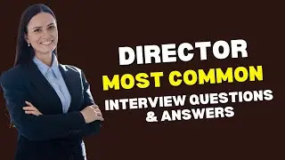 Director Interview Questions and Answers for 2024