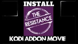 HOW TO INSTALL RESISTANCE KODI ADDON FOR KODI KRYPTON 17-17.4.(THE RESISTANCE)