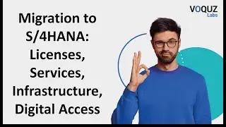 Migration to S/4HANA: Licenses, Services, Infrastructure, Digital Access