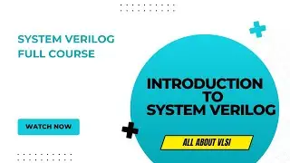 Introduction to System Verilog || System verilog full course Batch - 2 ||