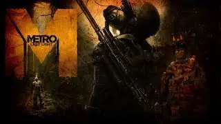 METRO☆Last Light☆Redux