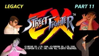 Letall ofUs2getherGo&DoDVGonSSDPLLGNDN1HCGBLHCGBLGNDSAAHC Legacy 1996 Street Fighter EX Part 11