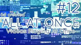 64 created AAO videos playing at once. #12 | 64 созданных видео ВС сразу. №12