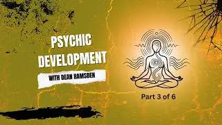 Psychic Development Three of Six