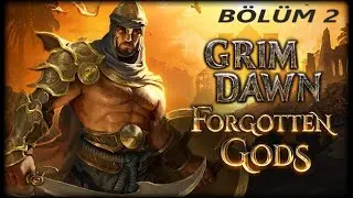 Uber Boss John Bourbon Görevine Başlıyoruz!! -  GRIM DAWN(TÜRKÇE) Bölüm 2