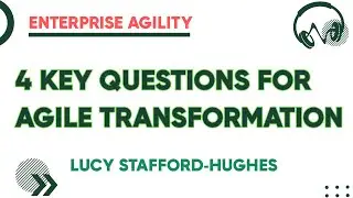 4 Essential questions with our Agile Enterprise Transformation Expert