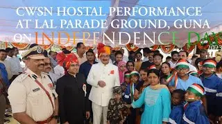 CWSN Hostal Performance At Lal Parade Ground, Guna On Independence Day 2023