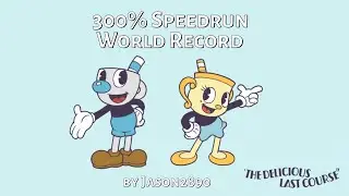 Cuphead DLC 300% Speedrun 