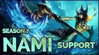 How To Play Nami Support - League of Legends | Season 7