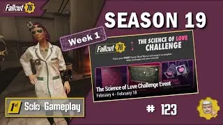 123 - Fallout 76 Single Player Experience: Week 1 of 2 - The Science of Love Event