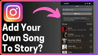 How To Add Your Own Songs To Instagram Story - Full Guide