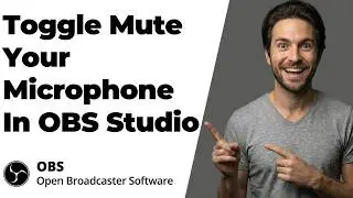 How To Toggle Mute Your Microphone In OBS Studio (2026 Easy Guide)