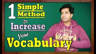 1 Simple Method to Increase Your Vocabulary By Asad Yaqub