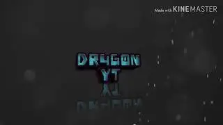 MY DR4GON YT INTRO