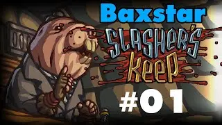 SLASHER'S KEEP - FULL PLAYTHROUGH - Episode 01